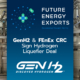 Future Energy Exports CRC Enters into Agreement with GenH2 Corp to Demonstrate High-Efficiency Liquefaction